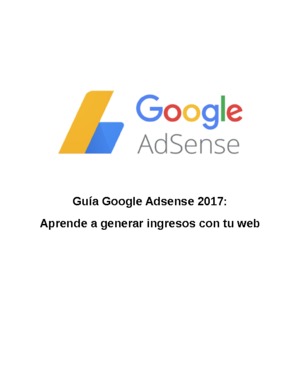 Guía Google Adsense 2017: Aprende a generar ingresos con tu web